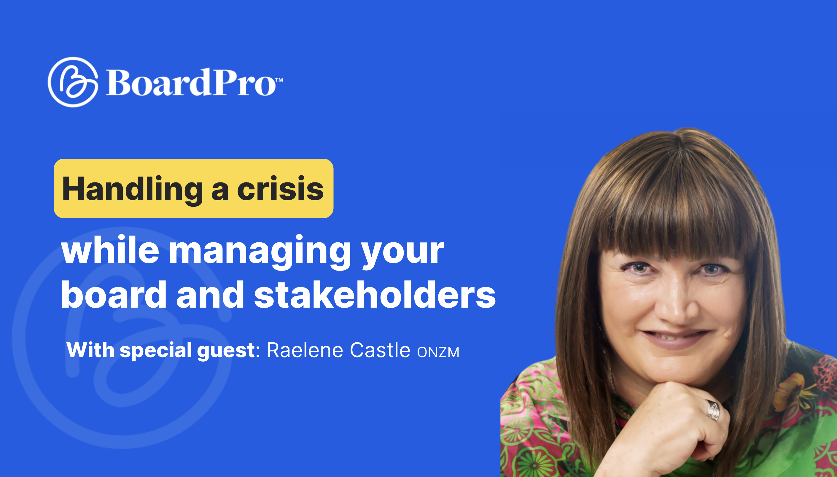 Handling a crisis while managing your board and stakeholders