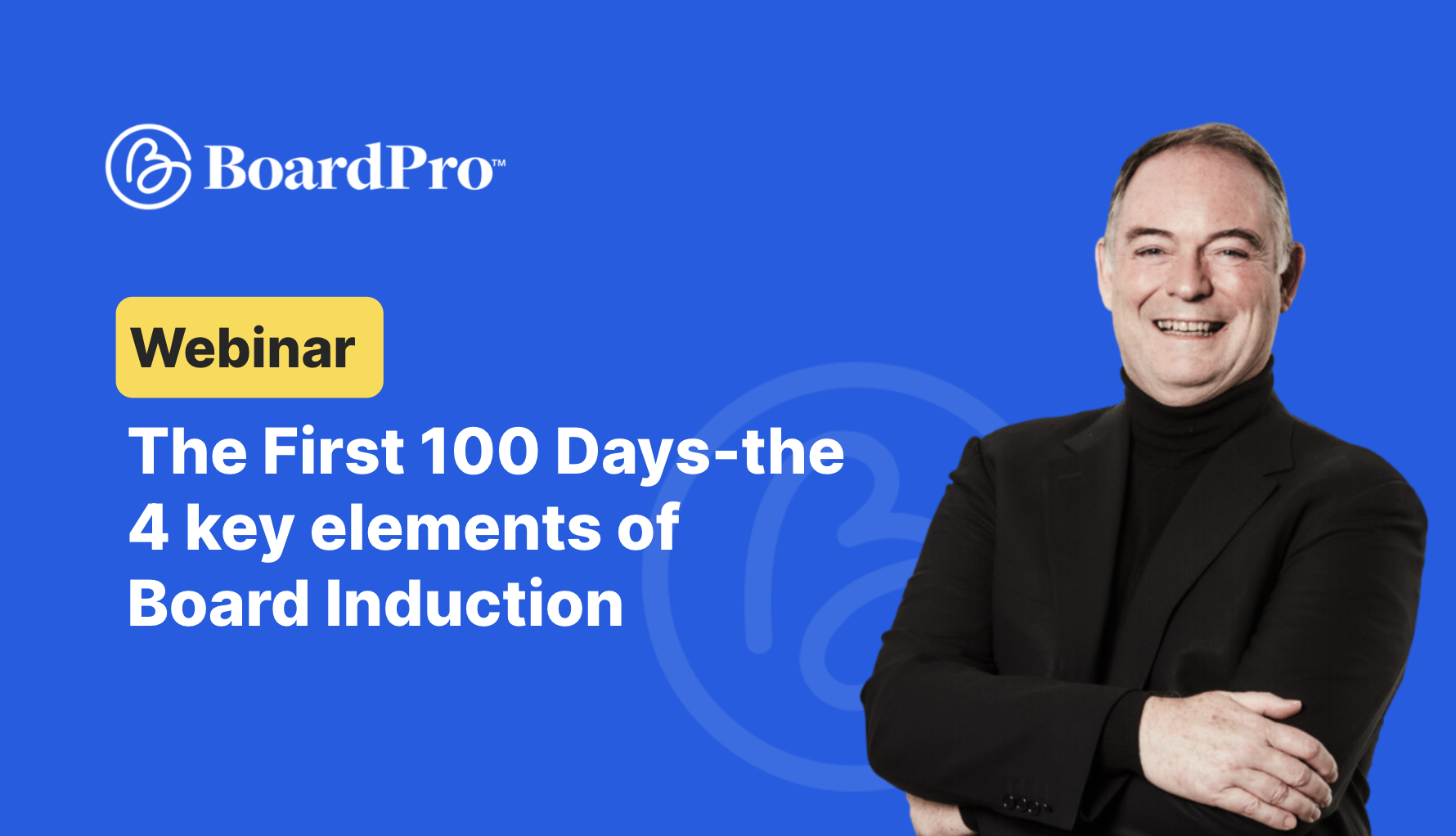  The First 100 Days-the 4 key elements of Board Induction