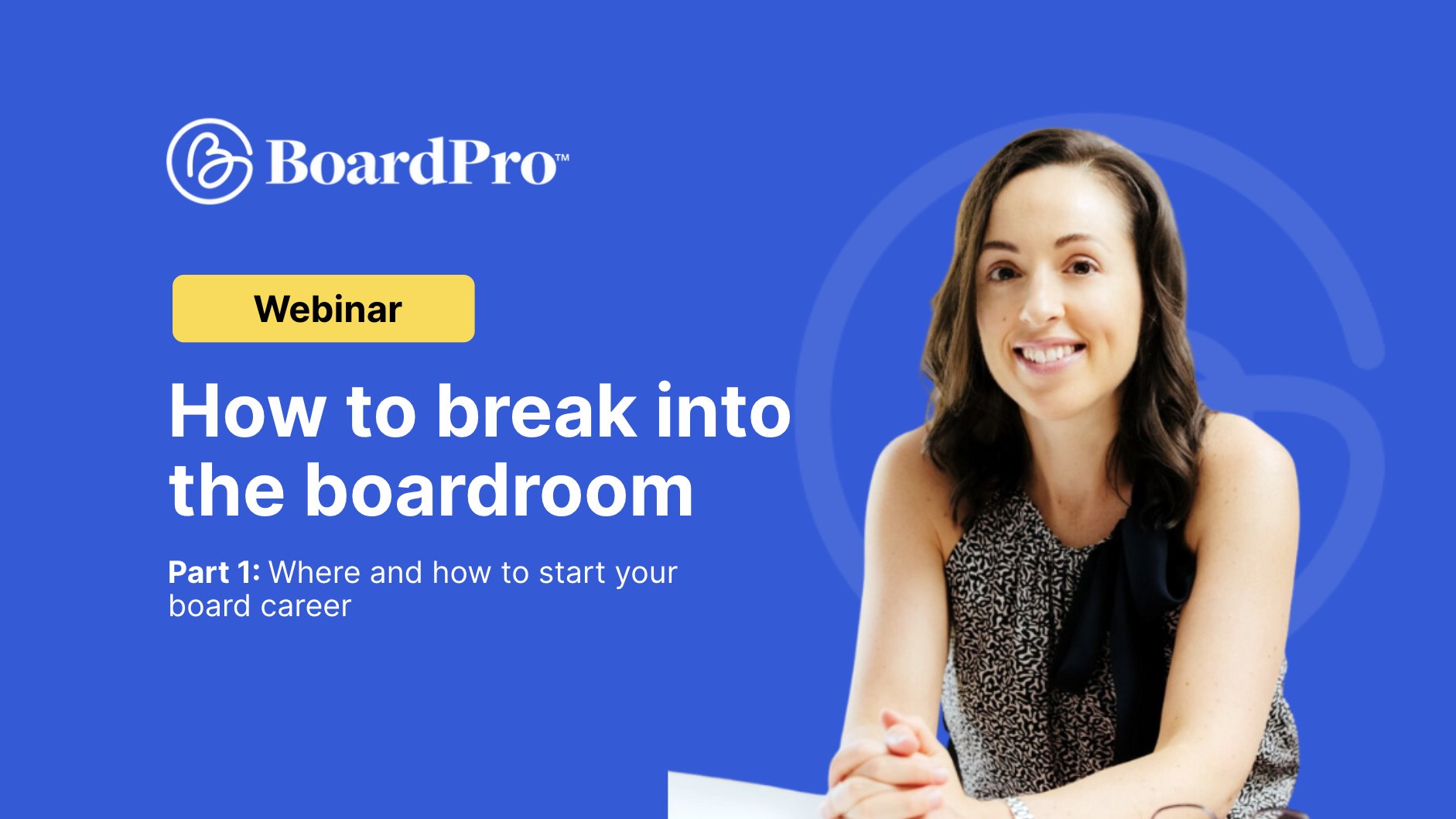 How to break into the boardroom - Part 1 of 2