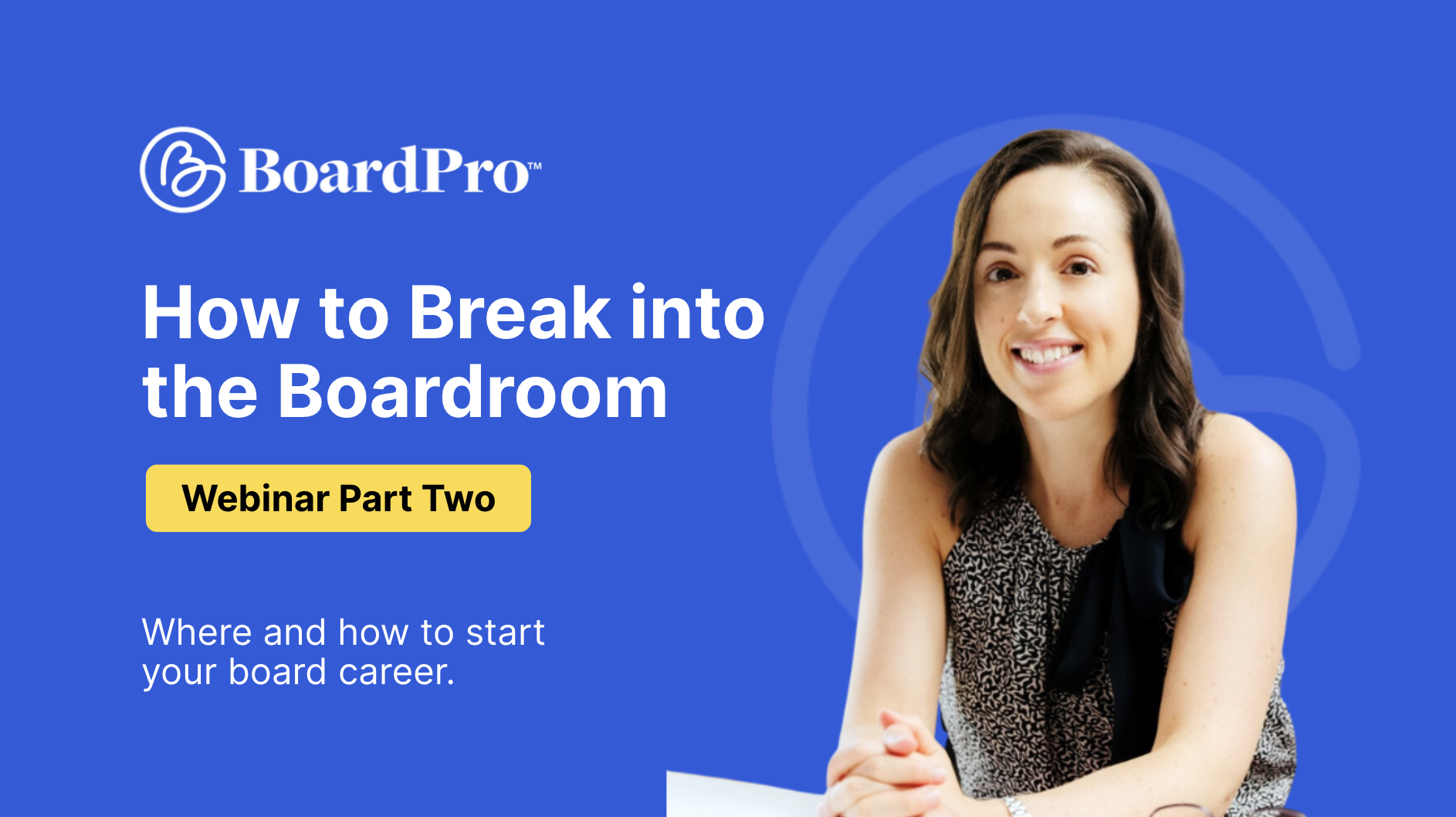 How to break into the boardroom - Part 2 of 2
