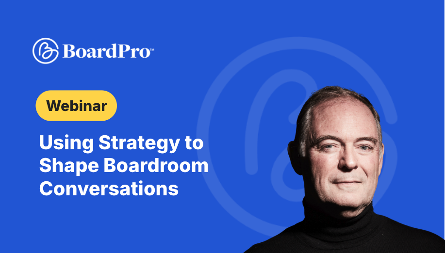 Using strategy to shape boardroom conversation